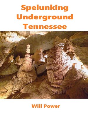 cover image of Spelunking: Underground Tennessee